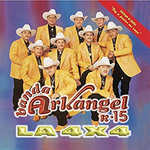Álbum La 4 X 4 de Banda Arkangel R15