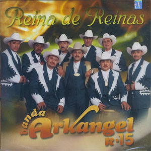 Álbum Reina De Reinas de Banda Arkangel R15