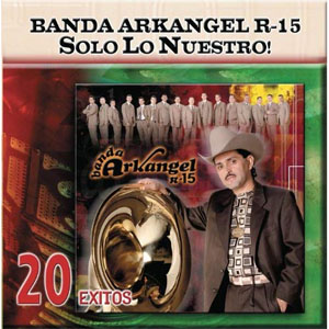Álbum Solo Lo Nuestro - 20 Éxitos de Banda Arkangel R15