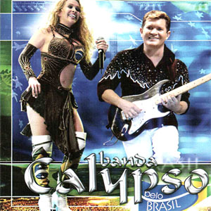 Álbum Pelo Brasil (Ao Vivo) de Banda Calypso