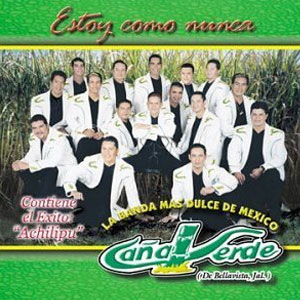 Álbum Estoy Como Nunca de Banda Caña Verde