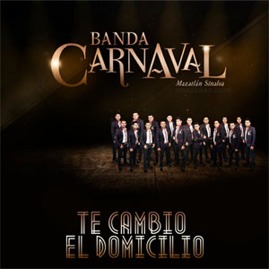 Álbum Te Cambio El Domicilio de Banda Carnaval