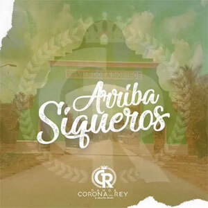 Álbum Arriba Siqueros de Banda Corona Del Rey