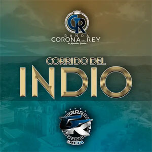 Álbum Corrido Del Indio de Banda Corona Del Rey
