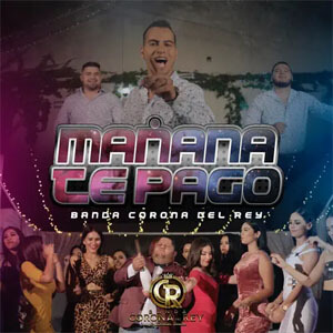 Álbum Mañana Te Pago de Banda Corona Del Rey
