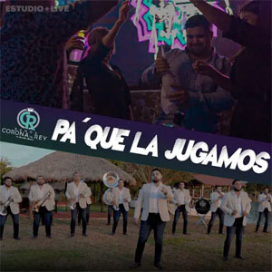 Álbum Pa' Qué La Jugamos de Banda Corona Del Rey