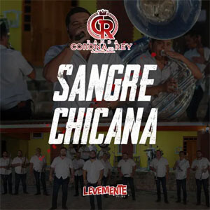 Álbum Sangre Chicana de Banda Corona Del Rey