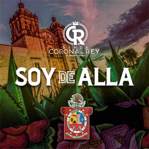 Álbum Soy De Allá de Banda Corona Del Rey