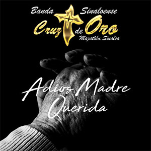 Álbum Adiós Madre Querida de Banda Cruz de Oro
