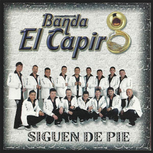 Álbum Siguen De Pie de Banda El Capiro