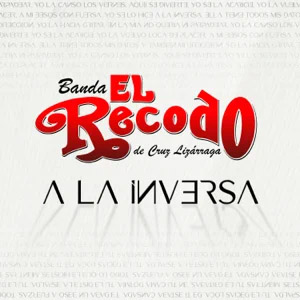 Álbum A La Inversa de Banda El Recodo