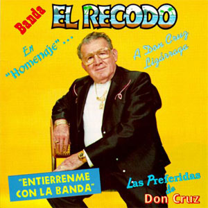 Álbum En Homenje A Don Cruz Lizárraga de Banda El Recodo
