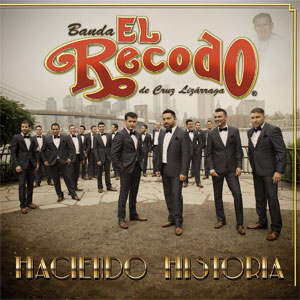 Álbum Haciendo Historia de Banda El Recodo