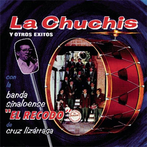 Álbum La Chuchis y Otros Éxitos de Banda El Recodo