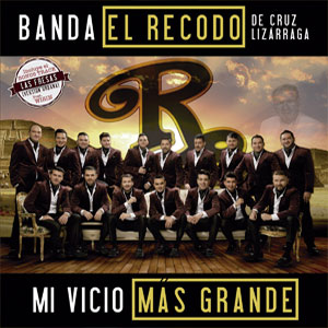 Álbum Mi Vicio Mas Grande de Banda El Recodo