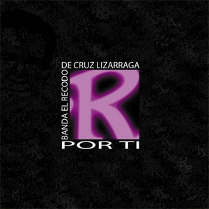 Álbum Por Ti de Banda El Recodo