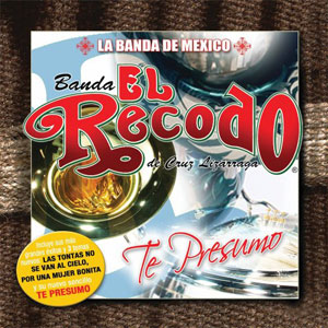 Álbum Te Presumo de Banda El Recodo