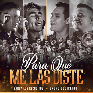 Álbum Para Qué Me Las Diste de Banda Los Recoditos