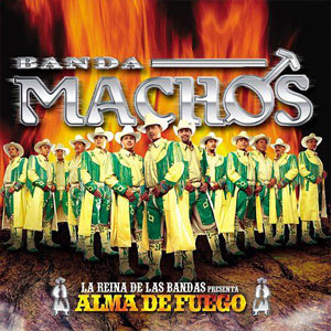 Álbum Alma De Fuego de Banda Machos