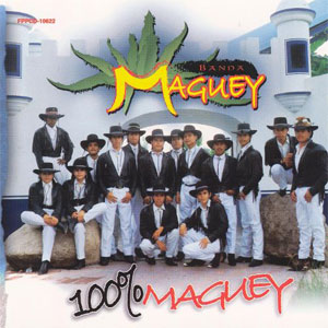 Álbum 100 Percent Maguey de Banda Maguey