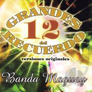Álbum 12 Grandes de Recordo de Banda Maguey