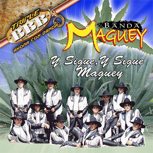 Álbum Y Sigue, Sigue Maguey de Banda Maguey