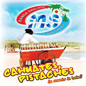 Álbum Cahuantes, Pistaches de Banda MS