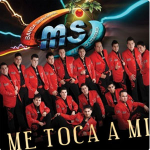 Álbum Me Toca A Mí de Banda MS