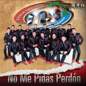 Álbum No Me Pidas Perdón de Banda MS