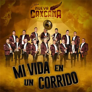 Álbum Mi Vida en un Corrido de Banda Nueva Caxcana