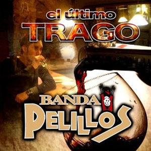 Álbum El Último Trago de Banda Pelillos