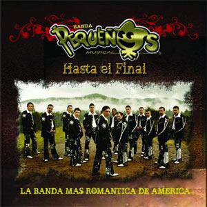 Álbum Hasta El Final de Banda Pequeños Musical