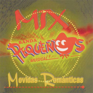 Álbum Mix Movidas Románticas de Banda Pequeños Musical