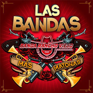 Álbum Las Bandas Más Matonas de Banda Rancho Viejo