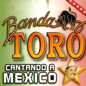 Álbum Cantando a México de Banda Toro