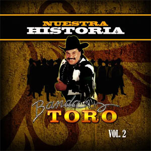 Álbum Nuestra Historia, Vol. 2 de Banda Toro