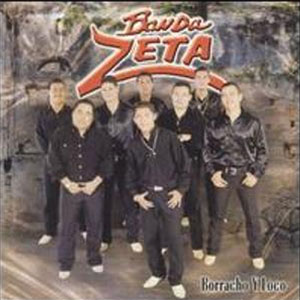 Álbum Borracho Y Loco de Banda Zeta