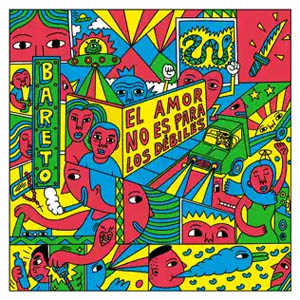 Álbum El Amor No Es Para Los Débiles de Bareto