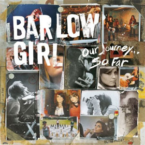 Álbum Our Journey So Far de BarlowGirl