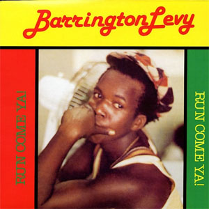 Álbum Run Come Ya! de Barrington Levy