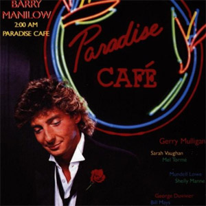 Álbum 2:00 AM Paradise Café (Remastered) de Barry Manilow