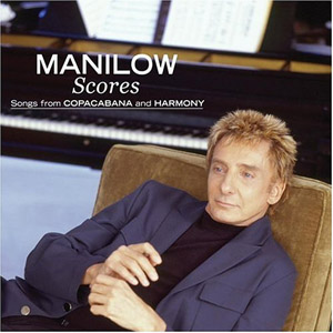 Álbum Scores (Songs from Copacabana and Harmony) de Barry Manilow