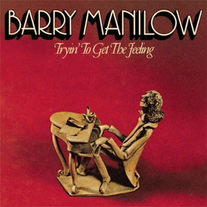 Álbum Tryin' to Get the Feeling de Barry Manilow