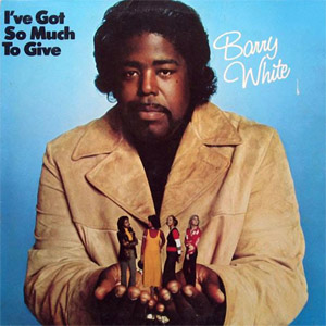 Álbum I've Got So Much To Give de Barry White
