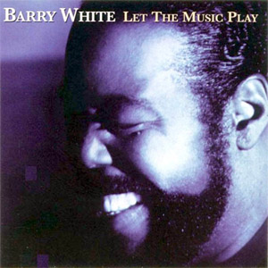 Álbum Let The Music Play de Barry White