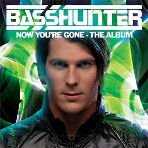Álbum Now You're Gone de Basshunter