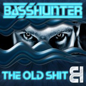 Álbum The Old Shit de Basshunter