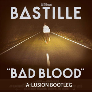 Álbum Bad Blood (A-Lusion Bootleg) de Bastille