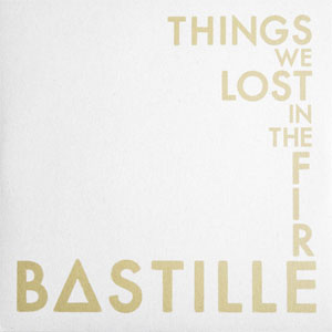 Álbum Things We Lost In The Fire de Bastille
