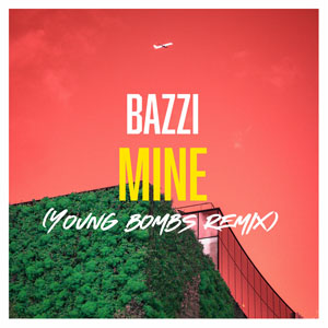 Álbum Mine (Young Bombs Remix) de Bazzi